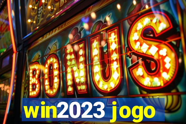 win2023 jogo